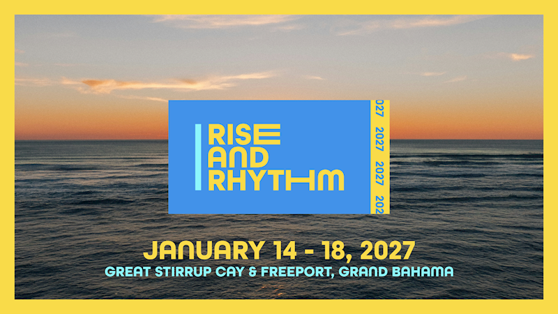 Rise and Rhythm Cruise 2027